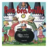 Bro, bro brille - og andre børnesange