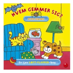 Hvem Gemmer Sig Derhjemme? - En Sjov Løft-flappen-bog