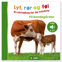 Lyt, Rør og Føl: Bondegården