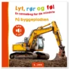 Lyt, rør og føl: Byggepladsen