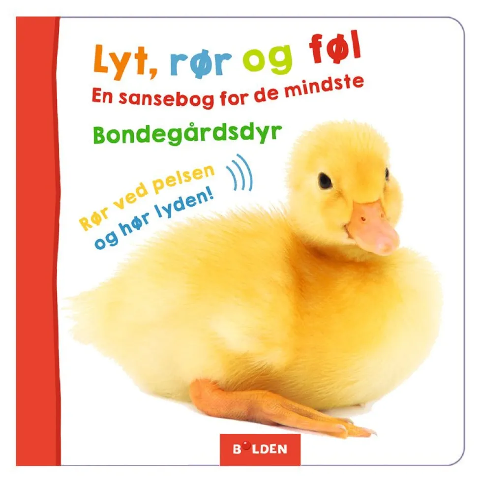 Lyt, Rør og Føl En Sansebog For De Mindste Bondegårdsdyr