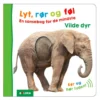 Lyt, rør og føl En sansebog for de mindste Vilde dyr