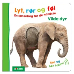 Lyt, rør og føl En sansebog for de mindste Vilde dyr