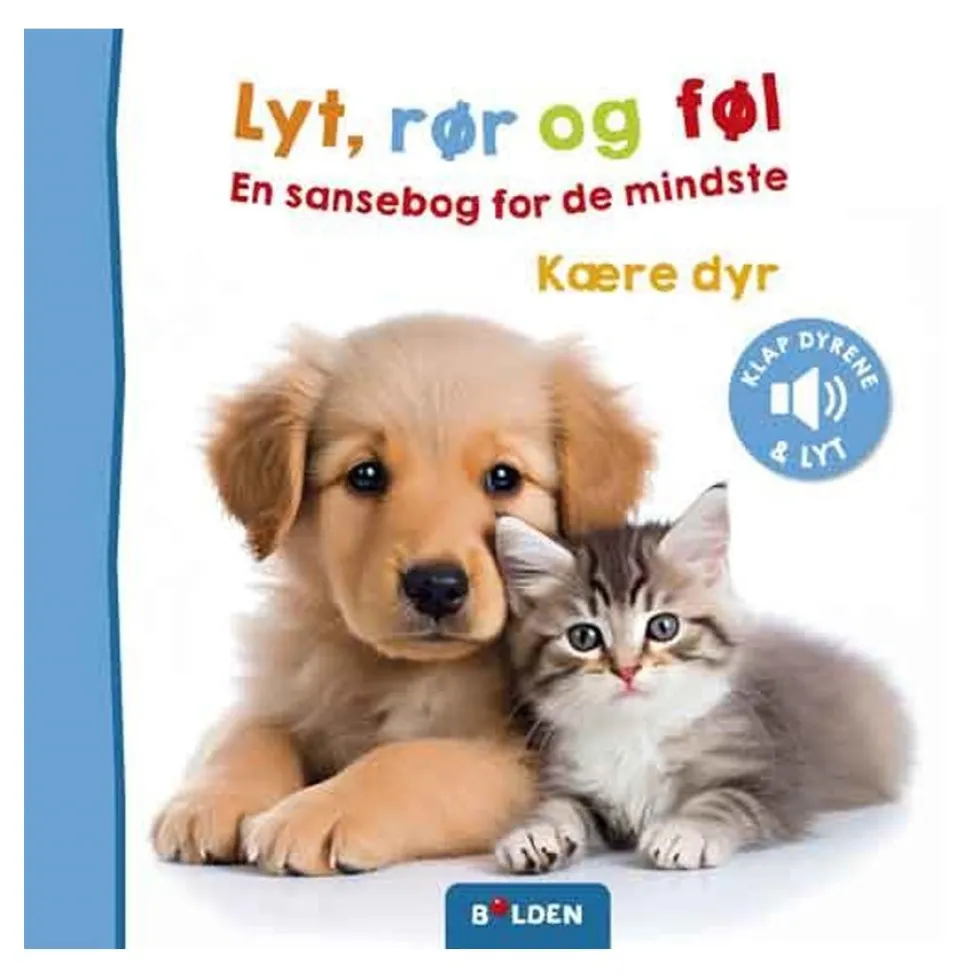 Lyt, Rør og Føl : Kære Dyr (Hund og Kat)