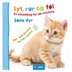 Lyt, rør og føl, søde dyr