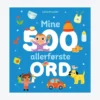 Mine 500 Allerførste Ord