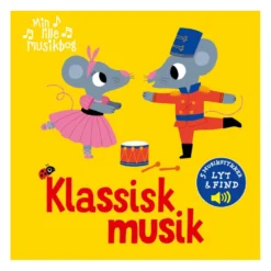 Min Lille Musikbog: Klassisk Musik