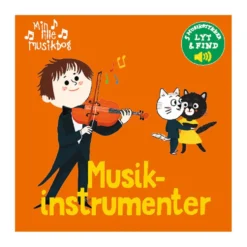 Min Lille Musikbog: Musikinstrumenter