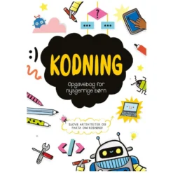 Opgavebog For Nysgerrige Børn: Kodning