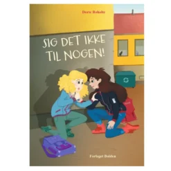 Sig det ikke til nogen!